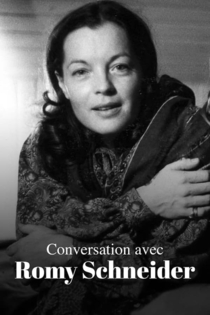 Conversation avec Romy Schneider