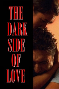 The Dark Side of Love