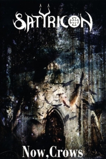 Satyricon: Now, Crows