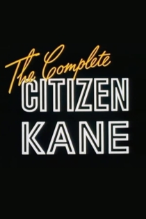 The Complete Citizen Kane