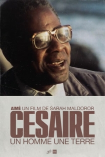 Aimé Césaire - un homme une terre