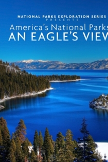 America's National Parks: An Eagle's View