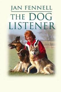 Jan Fennell - The Dog Listener