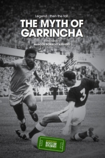 The Myth of Garrincha