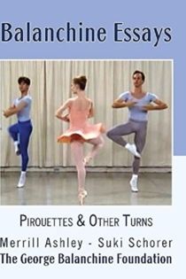 Balanchine Essays - Pirouettes and Turns