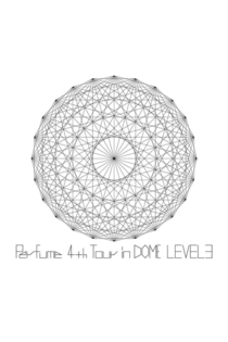Perfume 4th Tour in DOME Level 3