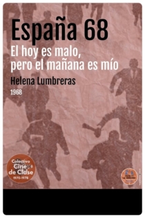 España 68 (El hoy es malo pero el mañana es mío)