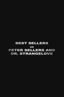 Best Sellers: Peter Sellers and Dr. Strangelove