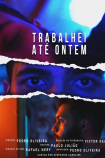 TRABALHEI ATÉ ONTEM