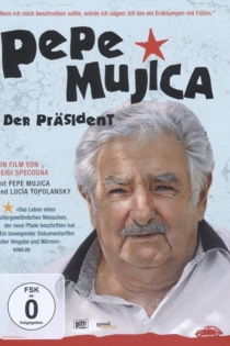 Pepe Mujica – Lektionen eines Erdklumpens