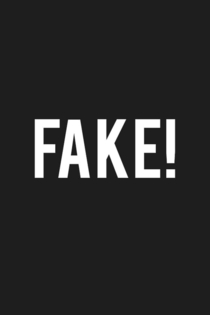 FAKE!