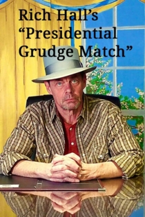 Rich Hall's Presidential Grudge Match