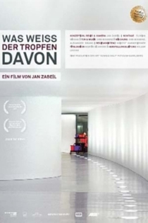 Was weiß der Tropfen davon