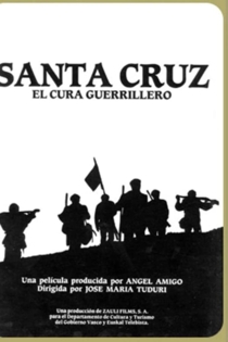 Santa Cruz, el cura guerrillero