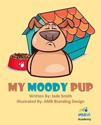 My Moody Pup: ambKids Academy Learning Tools Read-Understanding Emotions