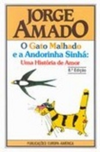 O Gato Malhado e a Andorinha Sinhá: Uma História de Amor