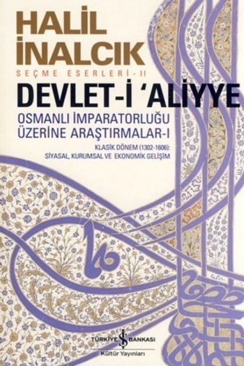 Devlet-i ‘Aliyye - Klasik Dönem (1302-1606): Siyasal, Kurumsal ve Ekonomik Gelişim