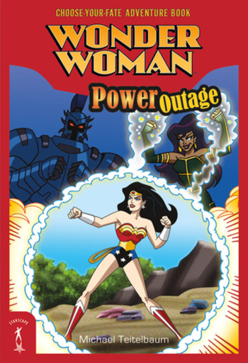 Wonder Woman: Power Outage: Choose-Your-Fate Adventure Book