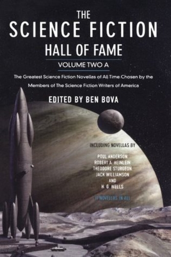 The Science Fiction Hall of Fame, Volume Two A: The Greatest Science Fiction Novellas of All Time Chosen by the Members of The Science Fiction Writers of America
