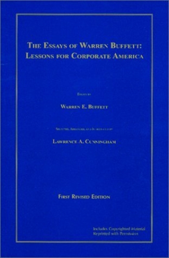 The Essays of Warren Buffett: Lessons for Corporate America