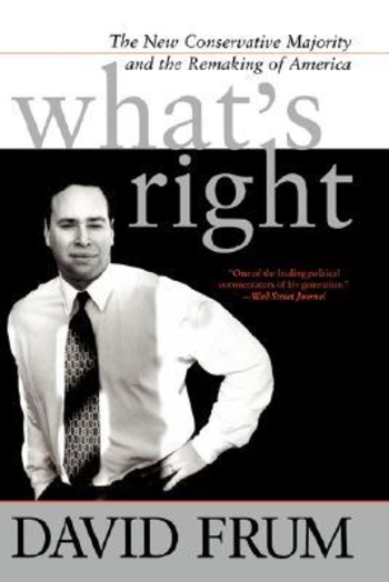 What's Right: The New Conservative Majority And The Remaking Of America