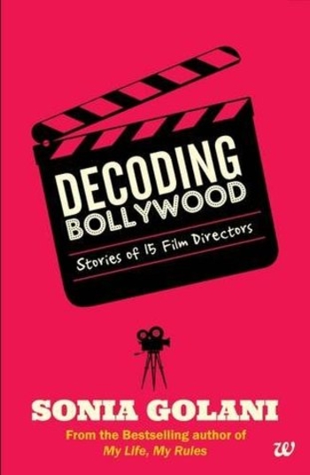 Decoding Bollywood: Stories of 15 Film Directors