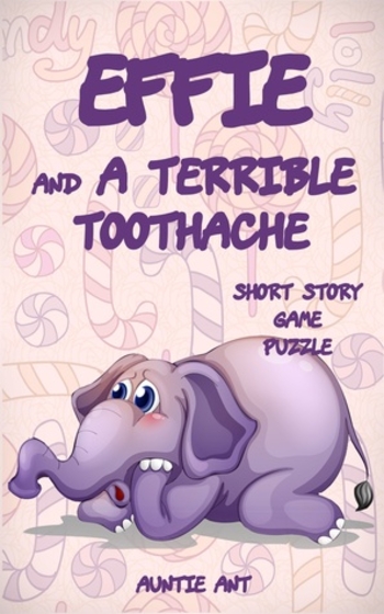 Effie and A Terrible Toothache (Elephant)