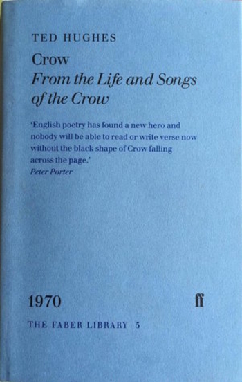 Crow: From the Life and Songs of the Crow (Faber Library)