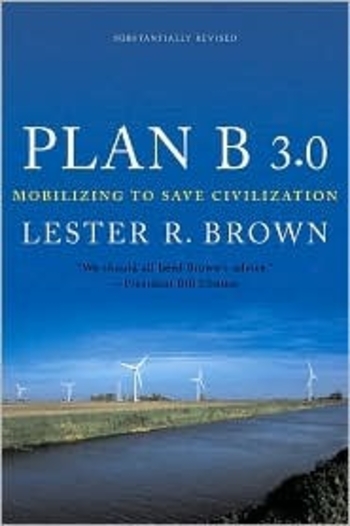 Plan B 3.0: Mobilizing to Save Civilization