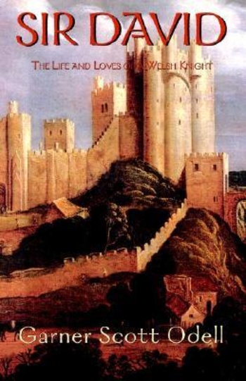 Sir David: The Life and Loves of a Welsh Knight