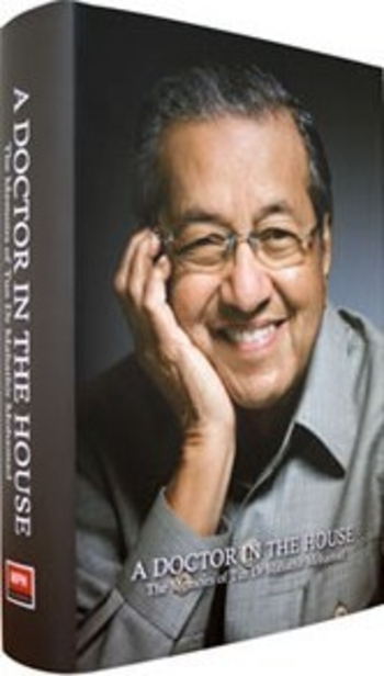 A Doctor in the House: The Memoirs of Tun Dr Mahathir Mohamad