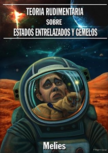 TEORIA RUDIMENTARIA SOBRE ESTADOS ENTRELAZADOS Y GEMELOS.