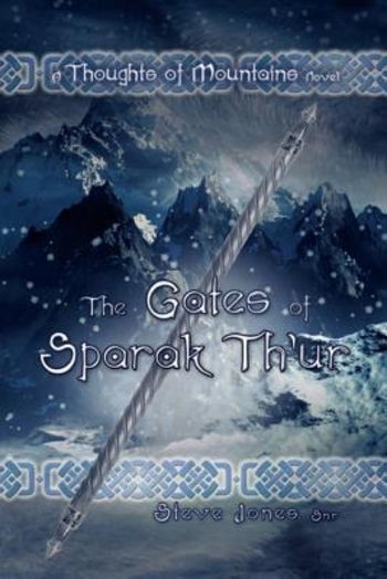 The Gates of Sparak Th'ur: A Thoughts of Mountains Novel