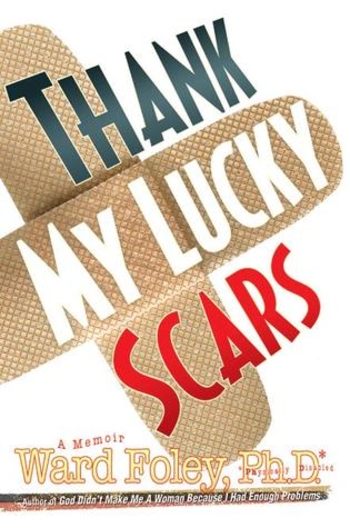 Thank My Lucky Scars