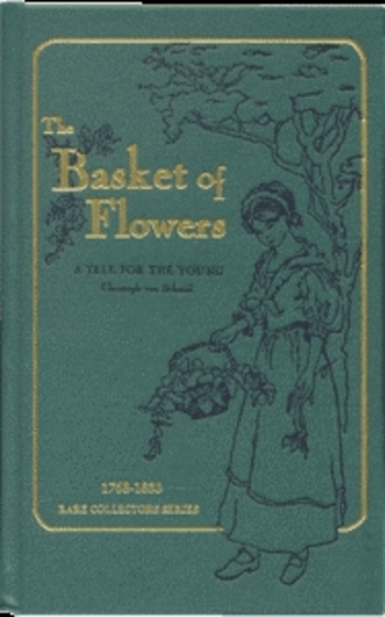 The Basket of Flowers: A Tale for the Young