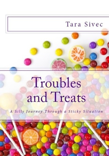 Troubles and Treats