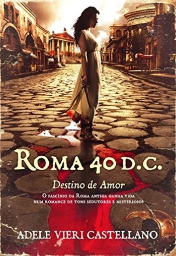 Roma 40 D.C. – Destino de Amor