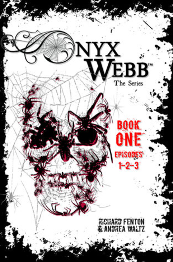 Onyx Webb: Book One: Episodes 1, 2, 3