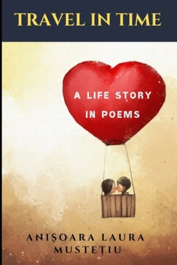Travel in Time: A Life Story in Poems