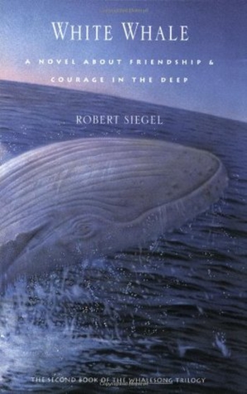 White Whale: A Novel About Friendship and Courage in the Deep