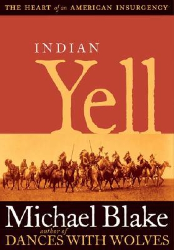 Indian Yell: The Heart of an American Insurgency