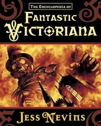 The Encyclopedia of Fantastic Victoriana