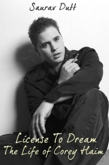 NOT A BOOK: License To Dream: The Life Of Corey Haim