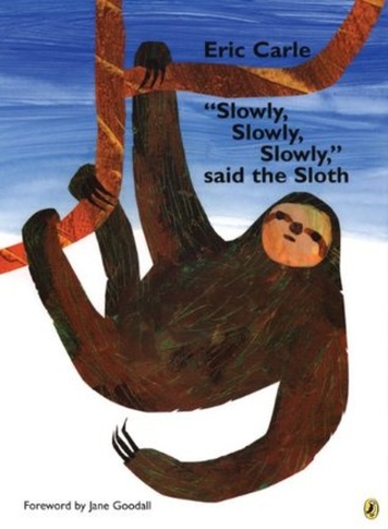 Book "Slowly, Slowly, Slowly," said the Sloth