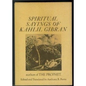Spiritual Sayings of Khalil Gibran
