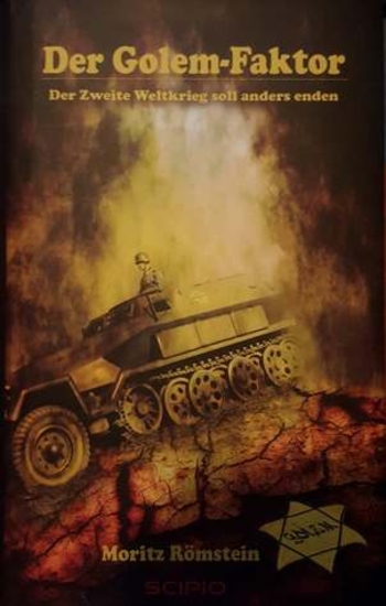 Der Golem-Faktor, Der zweite Weltkrieg soll anders enden