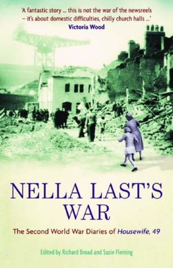 Nella Last's War: The Second World War Diaries of 'Housewife, 49'