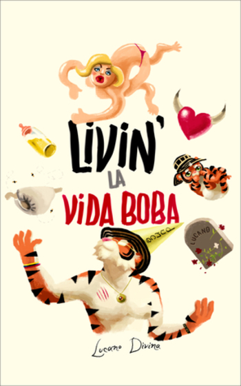 Livin' la Vida Boba: You Are Born, You Grow Up, You Try to Reproduce, You Get Cheated On, You Reproduce (With Another Partner), and You Die