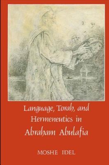 Book Language, Torah, And Hermeneutics In Abraham Abulafia