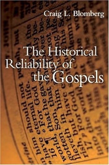 The Historical Reliability of the Gospels
